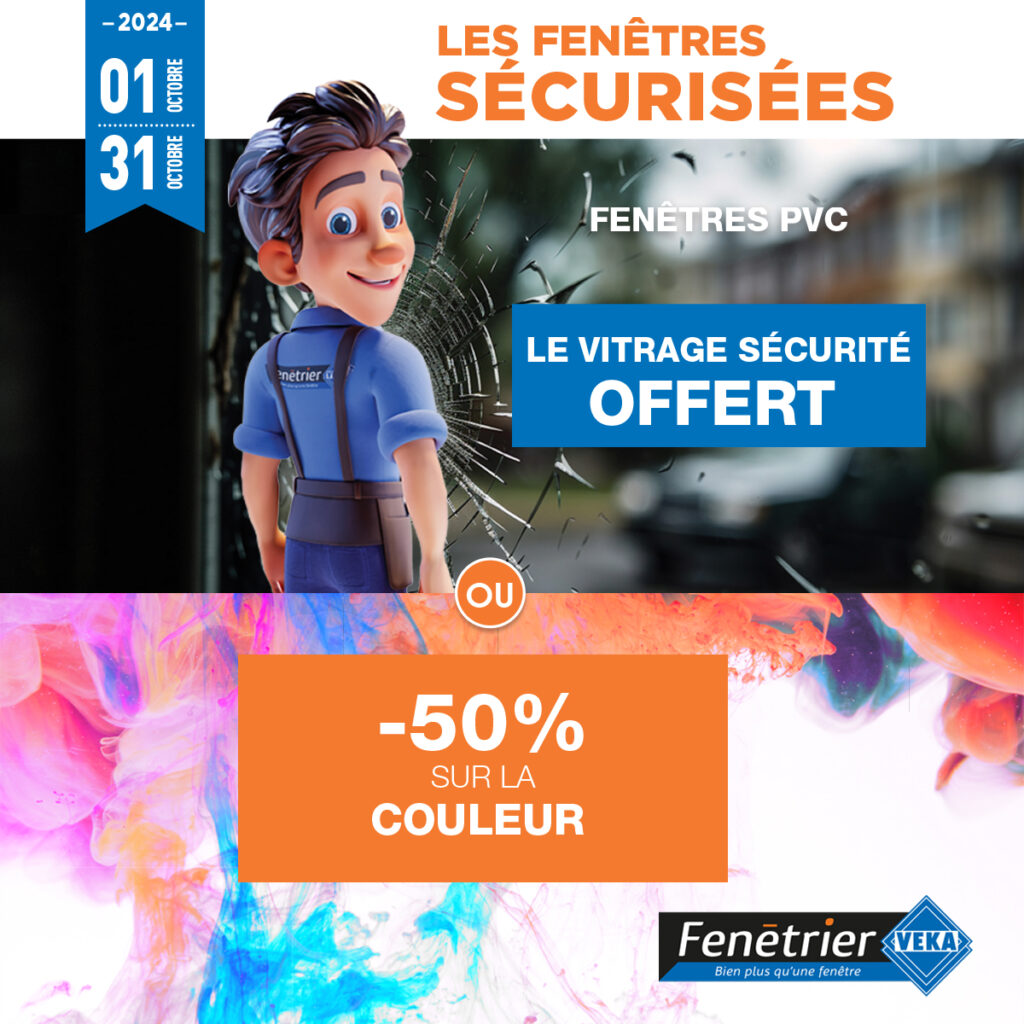 Vitrage sécurité ou -50% sur la couleur*!!